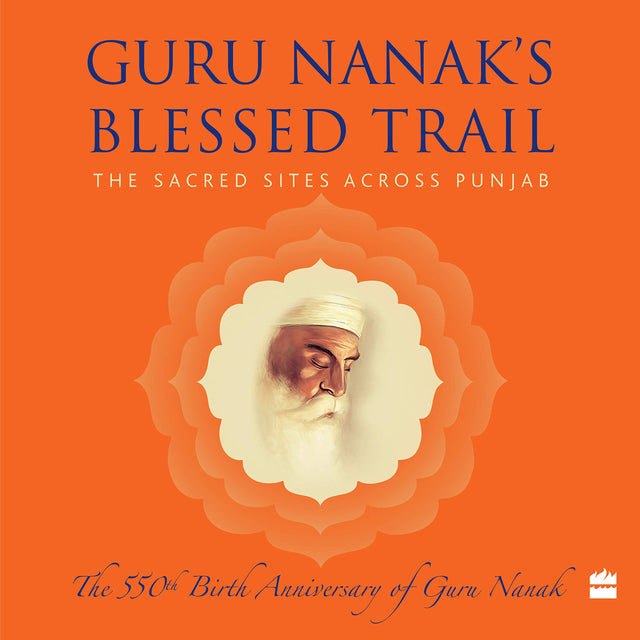 Guru Nanak’s Blessed Trail : The Sacred Sites Across Punjab - Retail Maharaj