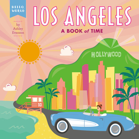 Los Angeles: A Book of Time (Hello, World) - Retail Maharaj