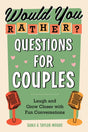 Would You Rather? Questions for Couples: Laugh and Grow Closer with Fun Conversations - Retail Maharaj