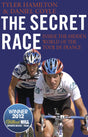 The Secret Race: Inside the Hidden World of the Tour de France: Doping, Cover-ups, and Winning at All Costs - Retail Maharaj