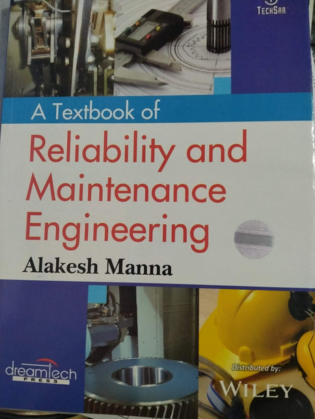 A Textbook of Reliability and Maintenance Engineering - Retail Maharaj