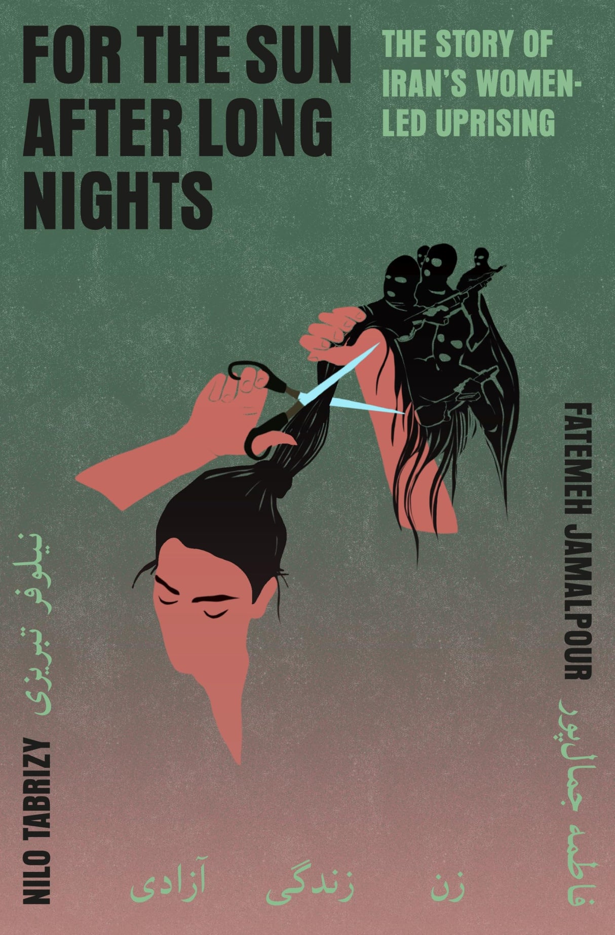For the Sun After Long Nights: The Story of Iran's Women-led Uprising - Retail Maharaj