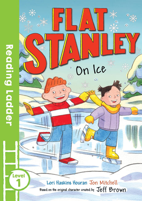 Flat Stanley On Ice: A Fun KS1 Early Reader for Children Aged 5 to 7 Years Old (Reading Ladder Level 1) - Retail Maharaj