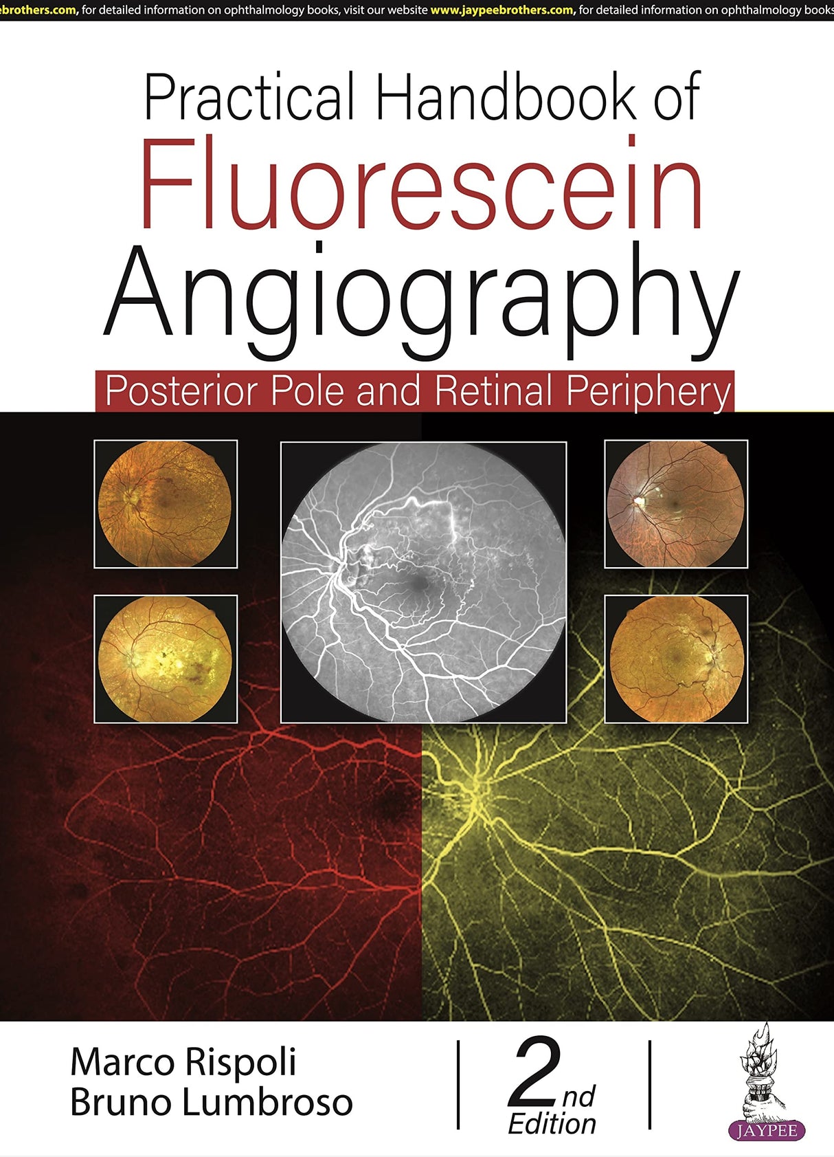 PRACTICAL HANDBOOK OF FLUORESCEIN ANGIOGRAPHY: POSTERIOR AND RETINAL PERIPHERY - Retail Maharaj