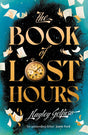 The Book of Lost Hours: The global phenomenon time travel romance that readers are loving - Retail Maharaj