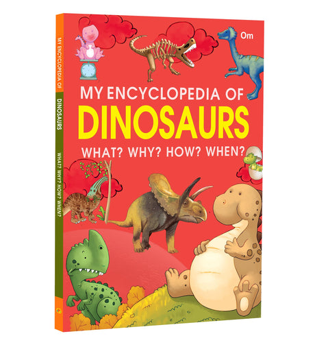 Encyclopedia: My Encyclopedia of Dinosaurs - What? Why? How? When? - Encyclopedia books for Children - Retail Maharaj
