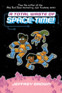 A Total Waste of Space-Time! - Retail Maharaj