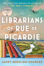 The Librarians of Rue de Picardie: From the bestselling author, a powerful, moving wartime page-turner inspired by true events - Retail Maharaj