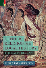 Gender, Religion and Local History: The Early Deccan - Retail Maharaj