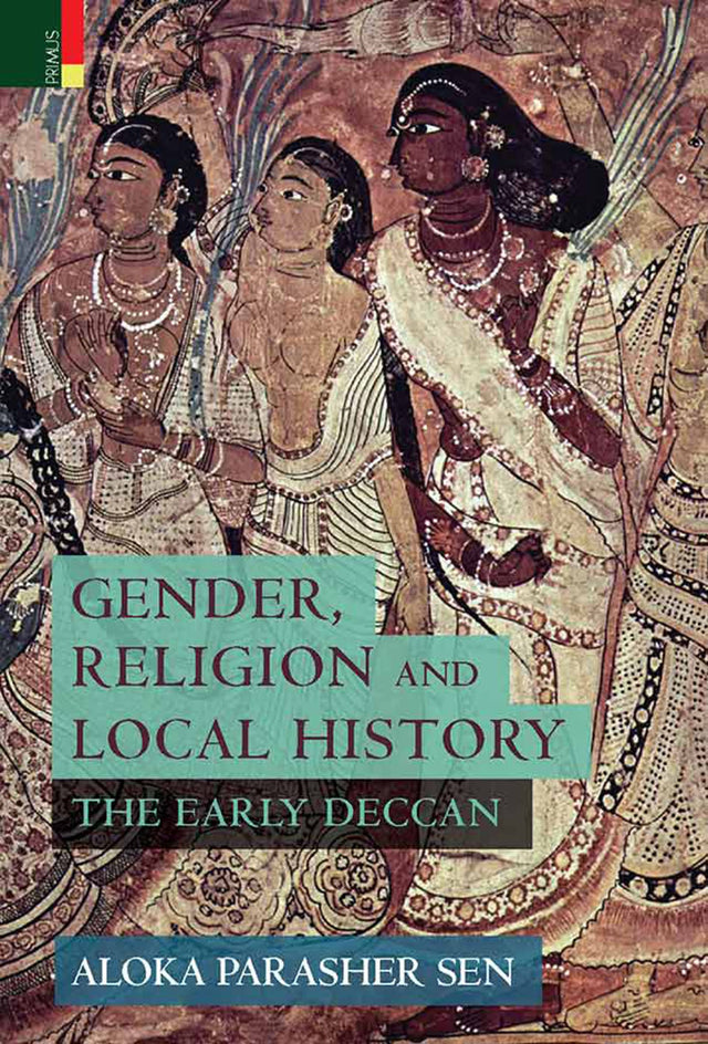 Gender, Religion and Local History: The Early Deccan - Retail Maharaj