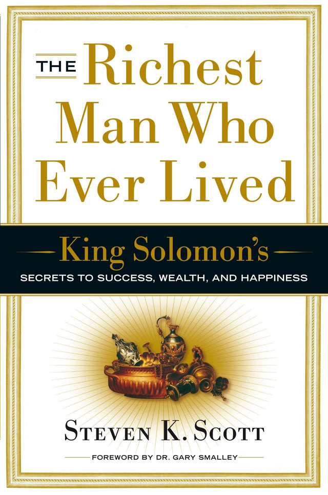 The Richest Man Who Ever Lived: King Solomon's Secrets to Success, Wealth, and Happiness - Retail Maharaj