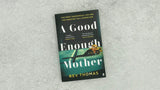 A Good Enough Mother - Retail Maharaj