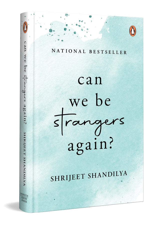 Can We Be Strangers Again?: A moving tale of love, loyalty, and the bittersweet beauty of letting go - Retail Maharaj