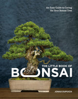 The Little Book of Bonsai: An Easy Guide to Caring for Your Bonsai Tree - Retail Maharaj