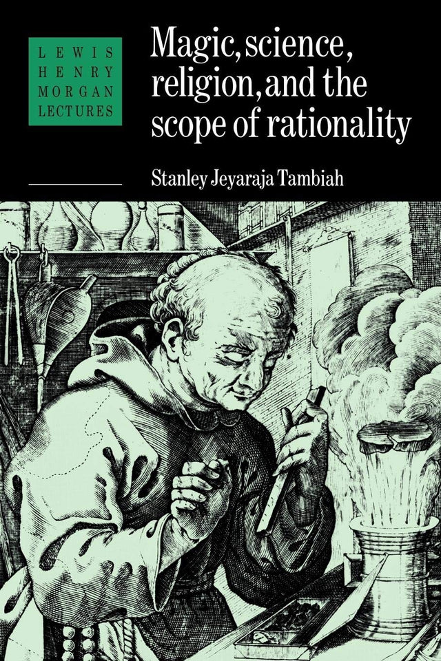 Magic, Science and Religion and the Scope of Rationality: 1984 (Lewis Henry Morgan Lectures) - Retail Maharaj