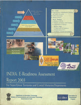 Indian : E-Readiness Assessment Report 2003 For States/Union Territories And Central Ministries/Departments