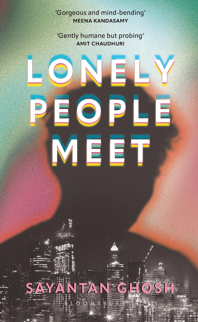 Lonely People Meet: A Genre-Bending Speculative Thriller | Contemporary Indian Literary Fiction Novel | Sayantan Ghosh - Retail Maharaj