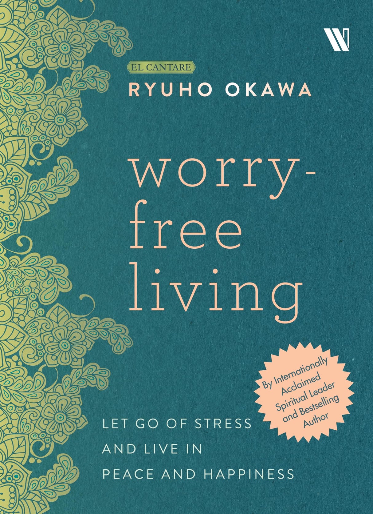 Worry Free Living: Let Go of Stress and Live in Peace and Happiness - Retail Maharaj