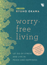 Worry Free Living: Let Go of Stress and Live in Peace and Happiness - Retail Maharaj