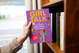 Girl Talk: The Ultimate Body & Puberty Book for Girls! - Retail Maharaj