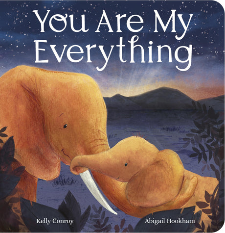 You Are My Everything | Board Books for Bedtime | Beautifully Illustrated Board Book for Kids | Bedtime Stories for 0-3 Years | An Ideal Gift Book for Your Loved Ones - Retail Maharaj