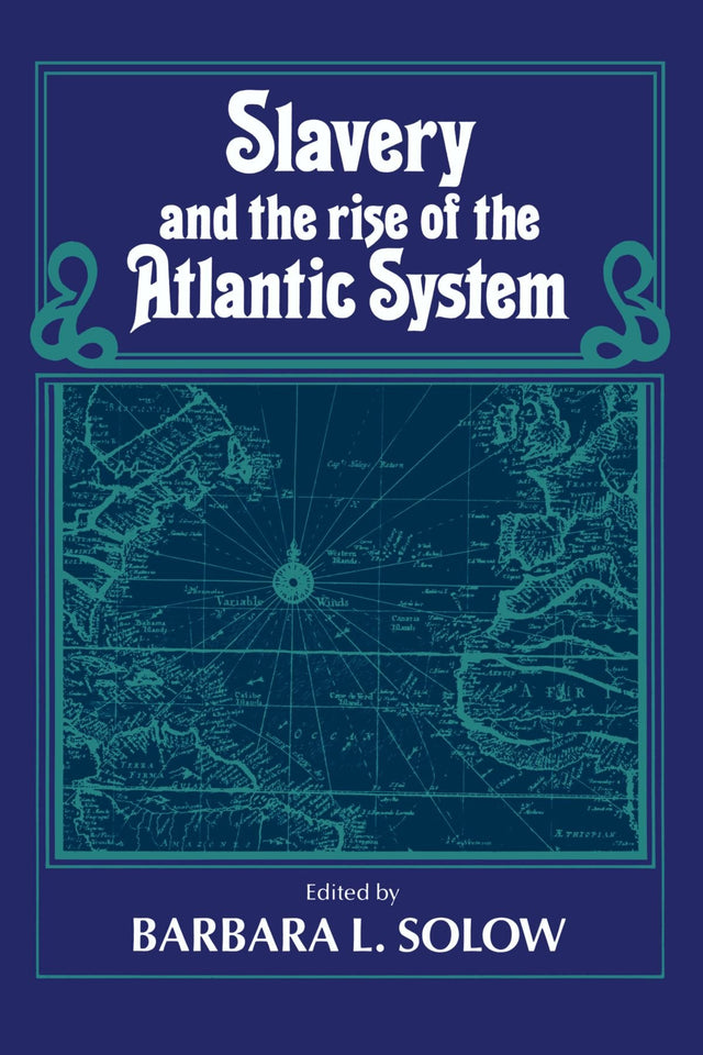 Slavery and the Rise of the Atlantic System - Retail Maharaj