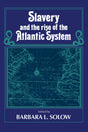 Slavery and the Rise of the Atlantic System - Retail Maharaj