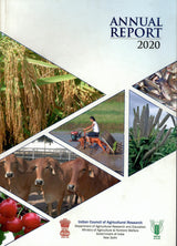 ANNUAL REPORT 2020 - INDIAN COUNCIL OF AGRICULTURAL RESEARCH [Paperback] MINISTRY OF AGRICULTURE & FARMERS WELFARE