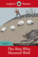 Ladybird Readers Level 4 - The Boy Who Shouted Wolf (ELT Graded Reader) - Retail Maharaj