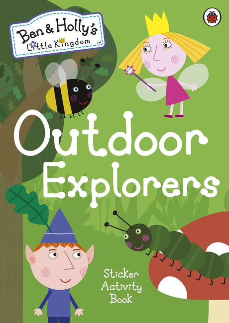 Ben and Holly's Little Kingdom: Outdoor Explorers Sticker Activity Book - Retail Maharaj