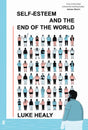 Self-Esteem and the End of the World: Observer Graphic Novel of the Month - Retail Maharaj