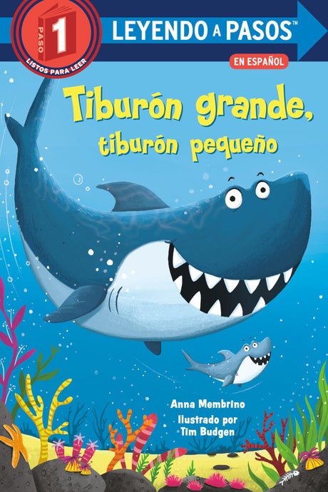 Tiburón grande, tiburón pequeño (Big Shark, Little Shark Spanish Edition) (LEYENDO A PASOS (Step into Reading)) - Retail Maharaj
