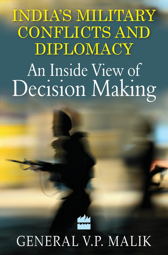 India's Military Diplomacy: An Inside View of Decision Making - Retail Maharaj