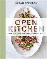 Open Kitchen: Inspired Food for Casual Gatherings: Inspired Food for Casual Gatherings: A Cookbook - Retail Maharaj