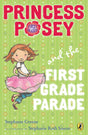 Princess Posey and the First Grade Parade: Book 1 (Princess Posey, First Grader) - Retail Maharaj