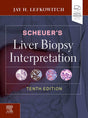 SCHEUER'S LIVER BIOPSY INTERPRETATION: 10ED - Retail Maharaj