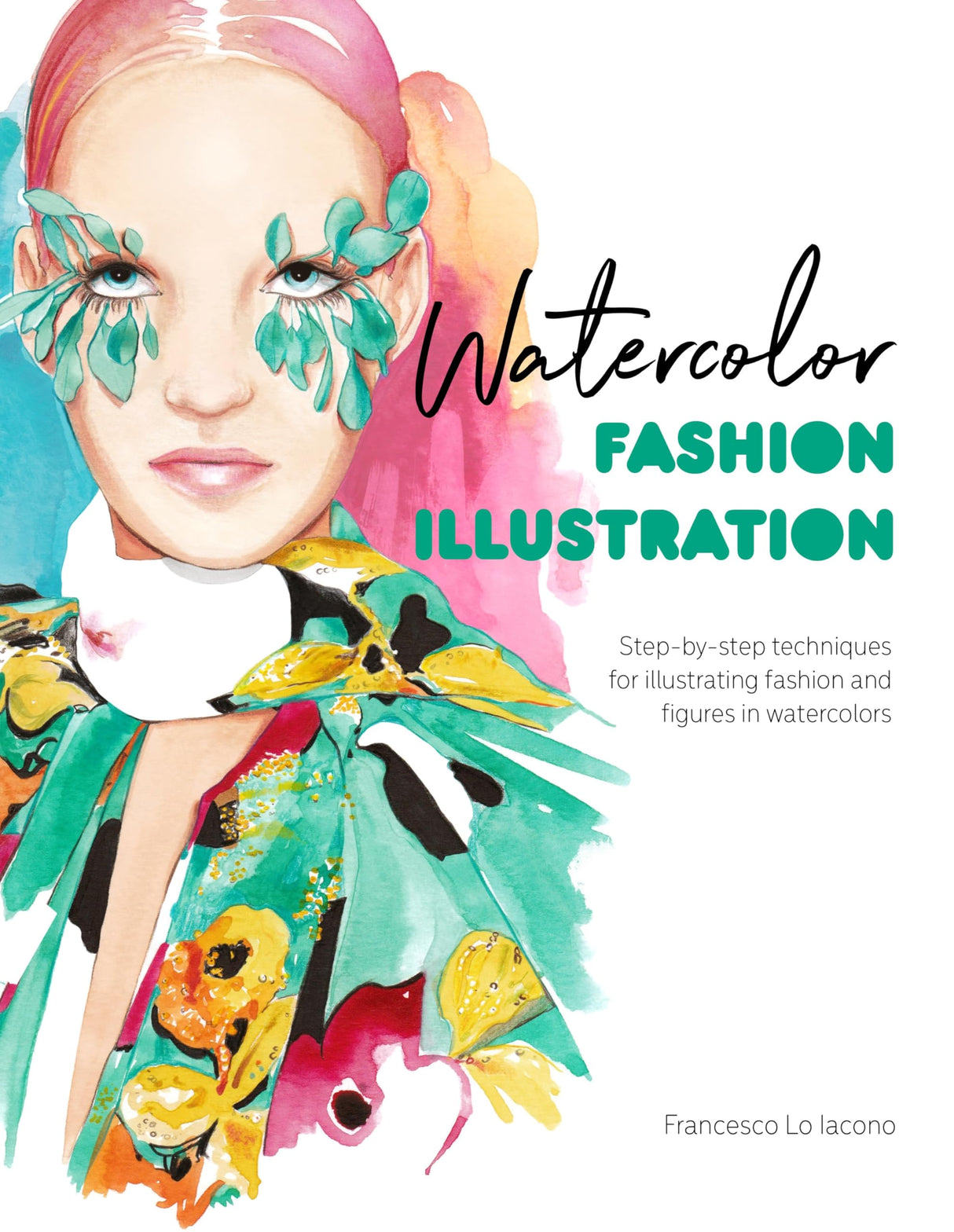 Watercolor Fashion Illustration: Step-by-step techniques for illustrating fashion and figures in watercolors - Retail Maharaj