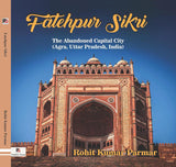 Fatehpur Sikri – The Abandoned Capital City (Agra, Uttar Pradesh, India) (English Version) - Retail Maharaj