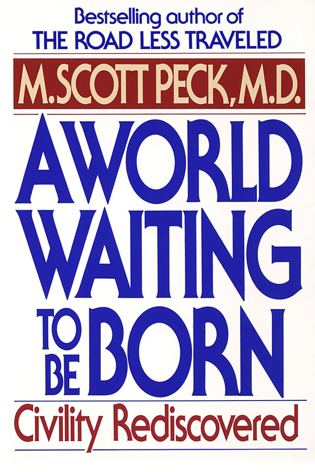 A World Waiting to Be Born: Civility Rediscovered - Retail Maharaj