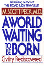 A World Waiting to Be Born: Civility Rediscovered - Retail Maharaj