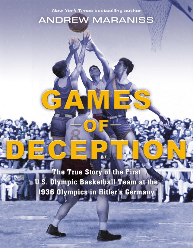 Games of Deception: The True Story of the First U.S. Olympic Basketball Team at the 1936 Olympics in Hitler's Germany - Retail Maharaj
