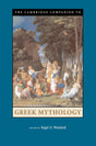 The Cambridge Companion to Greek Mythology (Cambridge Companions to Literature) - Retail Maharaj