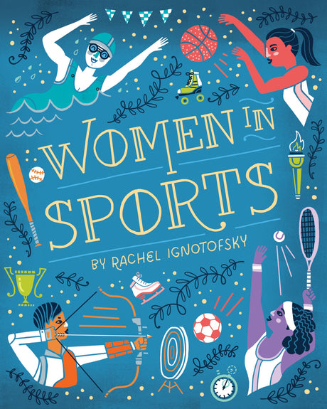 Women in Sports: Fearless Athletes Who Played to Win (Women in Series) - Retail Maharaj