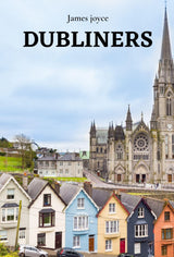 Dubliners: A Beautiful Collection Of vignettes - Retail Maharaj