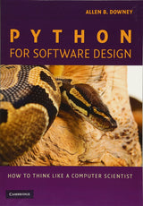 Python for Software Design: How to Think Like a Computer Scientist - Retail Maharaj