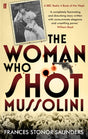 The Woman Who Shot Mussolini - Retail Maharaj