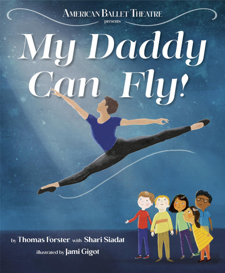My Daddy Can Fly! (American Ballet Series) - Retail Maharaj