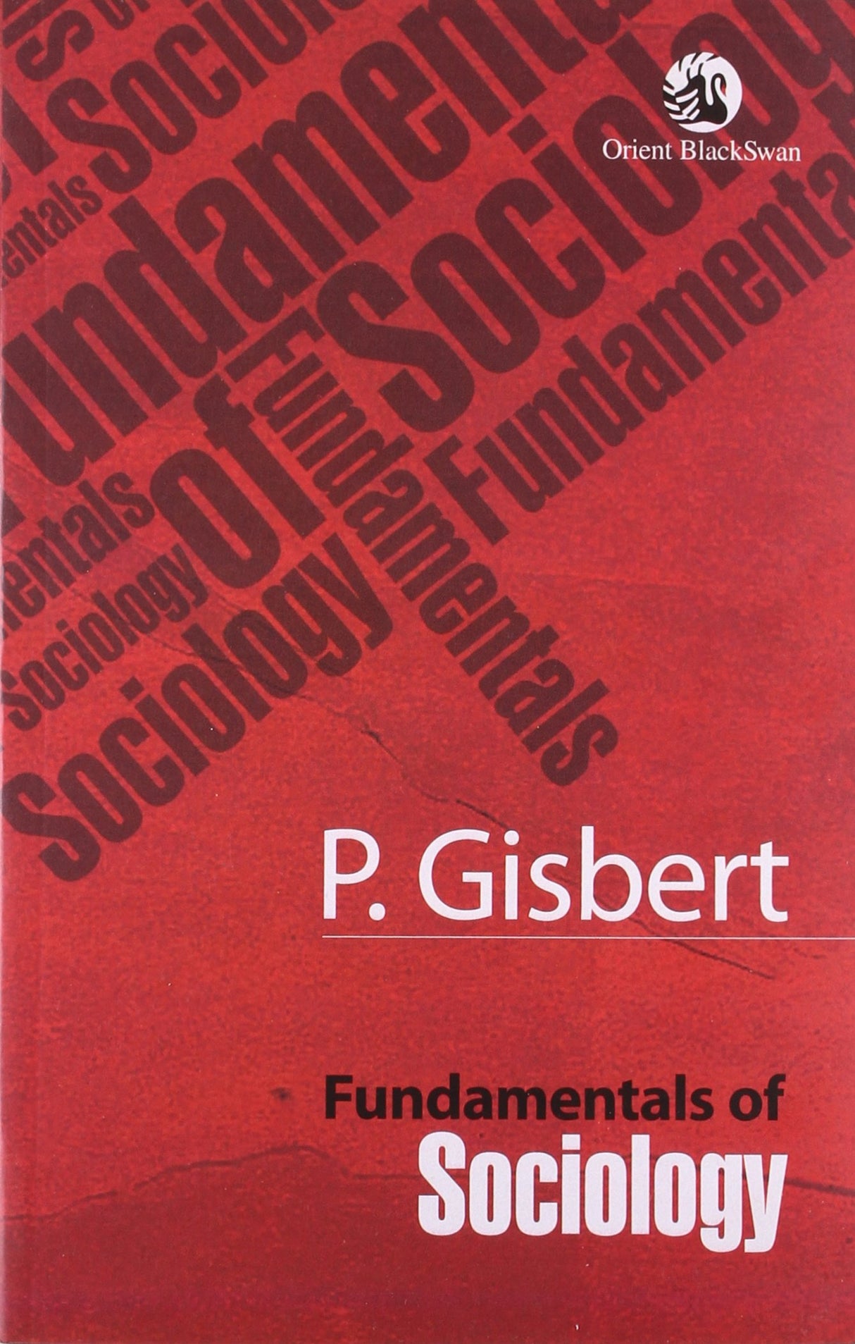 FUNDAMENTALS OF SOCIOLOGY (REISSUE) - Retail Maharaj