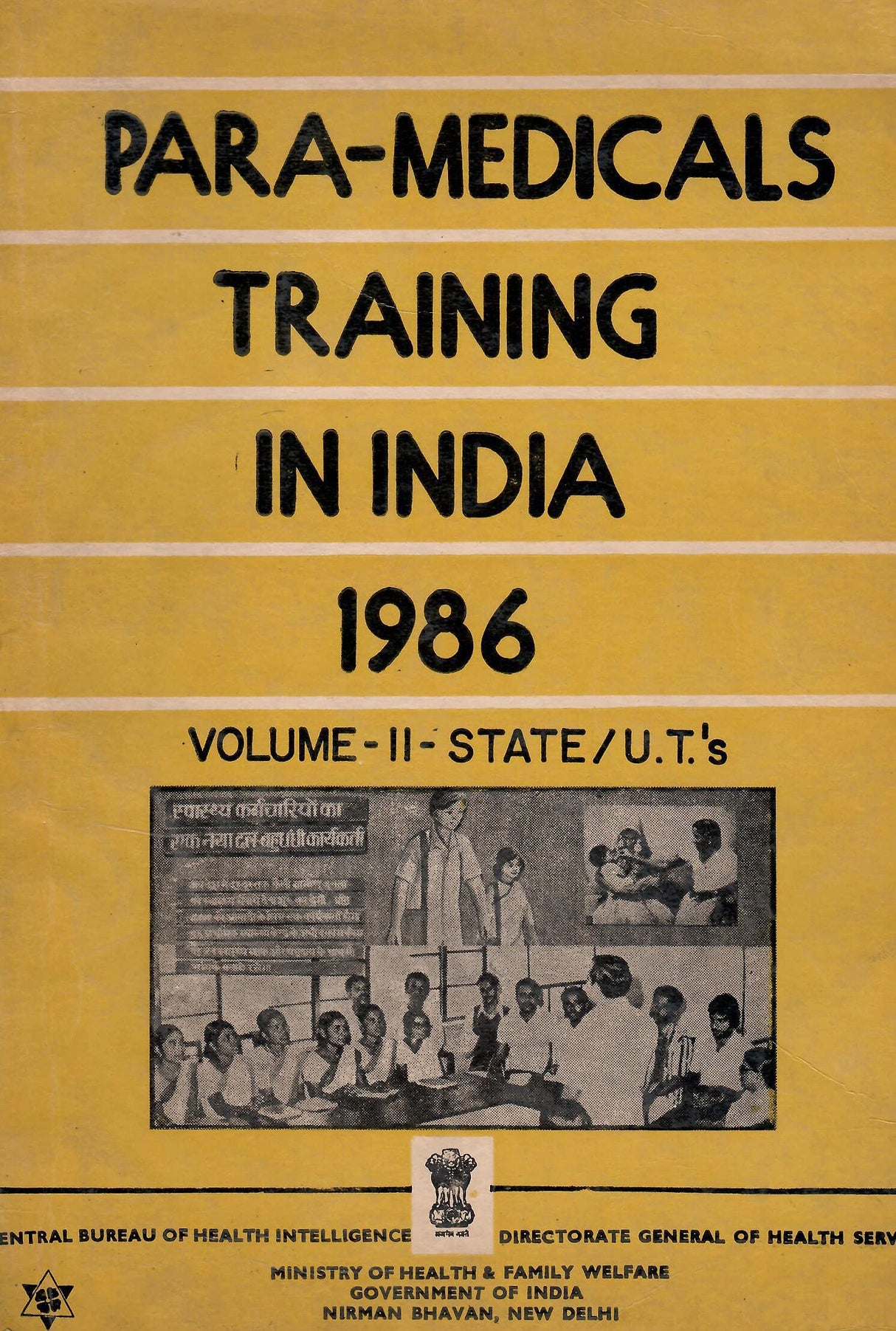 Para-Medicals Training in India 1986 - Volume -II - State/U.T.'s [Paperback] Ministry of Health & Family Welfare