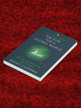 The Gita for a Global World: Ethical Action in an Age of Flux - Retail Maharaj